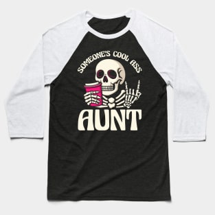 Someone's Cool Ass Aunt Cool Auntie Club Skull Skeleton Baseball T-Shirt